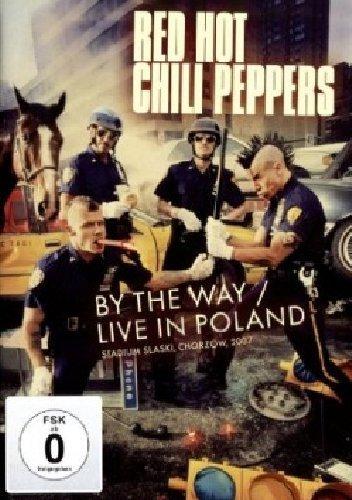 Red Hot Chili Peppers - By the Way/Live in Poland