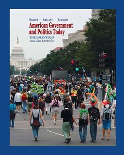 American Government and Politics Today, The Essentials 2007 (American Government & Politics Today)