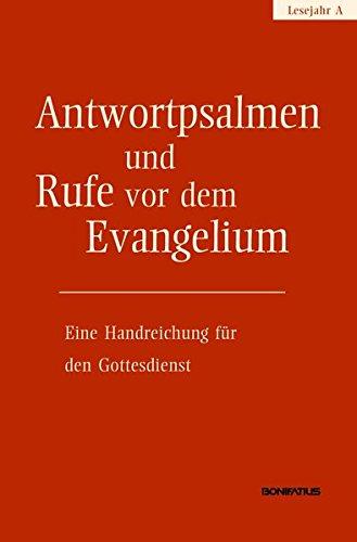 Antwortpsalmen und Rufe vor dem Evangelium - Lesejahr A: Eine Handreichung für den Gottesdienst