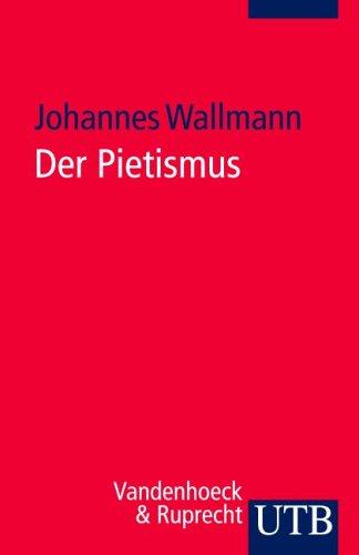 Der Pietismus: Ein Handbuch (Uni-Taschenbücher S)