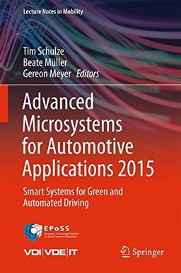 Advanced Microsystems for Automotive Applications 2015: Smart Systems for Green and Automated Driving (Lecture Notes in Mobility)