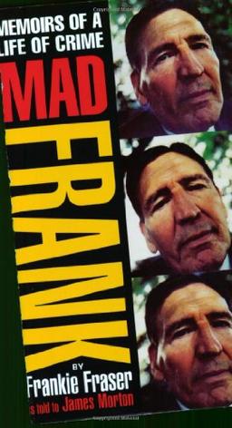 Mad Frank: Memoirs of a Life of Crime