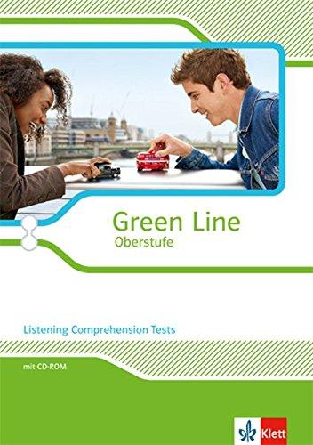 Green Line Oberstufe - Ausgabe 2015 / Listening Comprehension Tests Klasse 11/12 (G8), Klasse 12/13 (G9): Arbeitsheft mit CD-extra