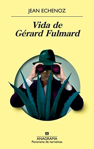 Vida de Gérard Fulmard (Panorama de narrativas, Band 1057)