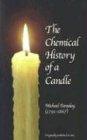 The Chemical History of a Candle