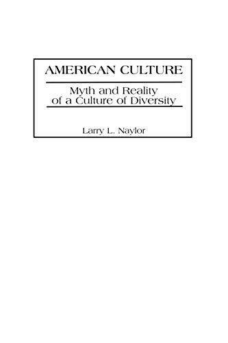 American Culture: Myth and Reality of a Culture of Diversity