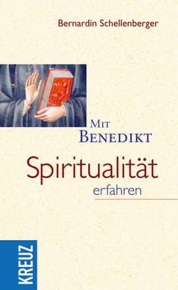 Mit Benedikt Spiritualität erfahren