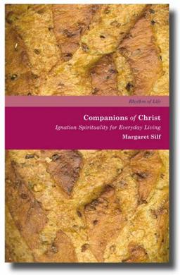 Companions of Christ: Ignatian Spirituality for Everyday Living (Rhythm of Life)