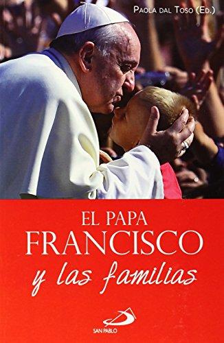 El Papa Francisco y las familias (Caminos, Band 54)