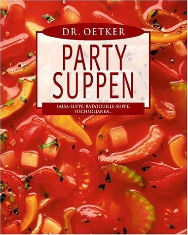 Party-Suppen. Salsa-Suppe, Ratatouille-Suppe, Fischsoljanka...