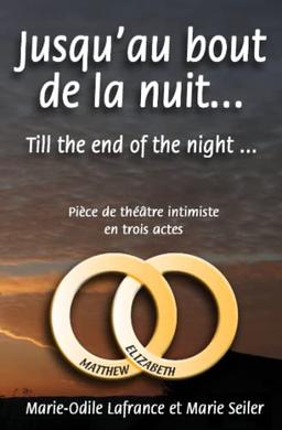 Jusqu'au bout de la nuit...: Till the end of the night ...