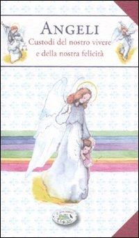 Angeli. Custodi del nostro vivere e della nostra felicità (Fragole e farfalle)