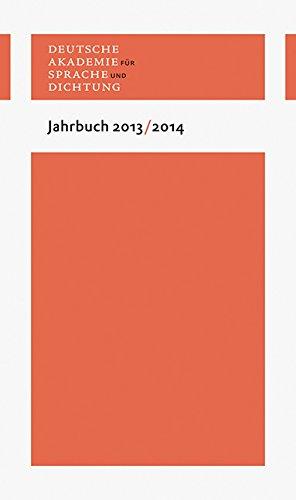 Jahrbuch 2013/2014 (Jahrbuch der Deutschen Akademie für Sprache und Dichtung Darmstadt)