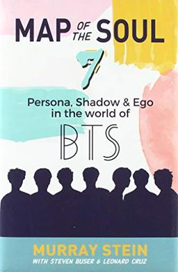 Map of the Soul - 7: Persona, Shadow & Ego in the World of BTS