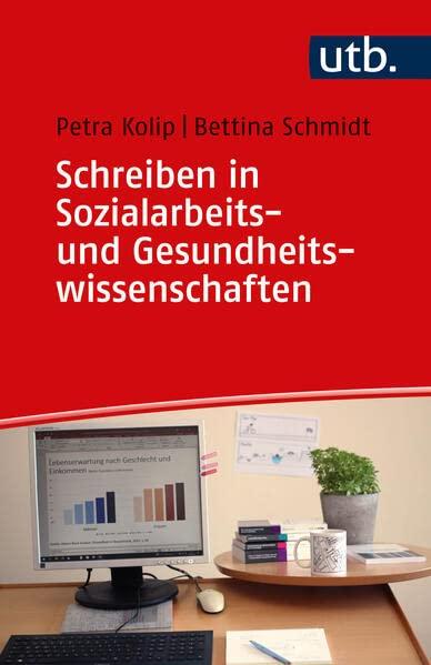 Schreiben in Sozialarbeits- und Gesundheitswissenschaften: Erfolgreich in interdisziplinären Studiengängen (Schreiben im Studium)