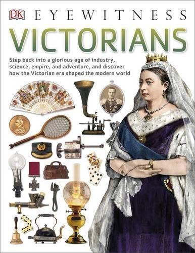 Victorians (DK Eyewitness)