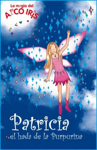 Patricia, el hada de la purpurina (LA MAGIA DEL ARCO IRIS, Band 105264)