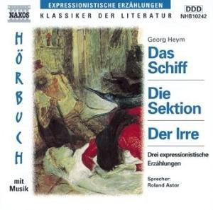 Das Schiff / Die Sektion / Der Irre. CD. Drei expressionistische Erzählungen (Klassiker der Literatur)