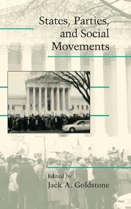 States, Parties, and Social Movements (Cambridge Studies in Contentious Politics)