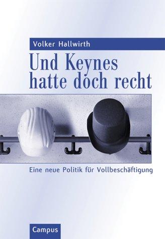 Und Keynes hatte doch recht: Eine neue Politik für Vollbeschäftigung