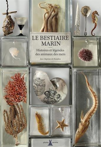 Le bestiaire marin : histoires et légendes des animaux des mers et des océans