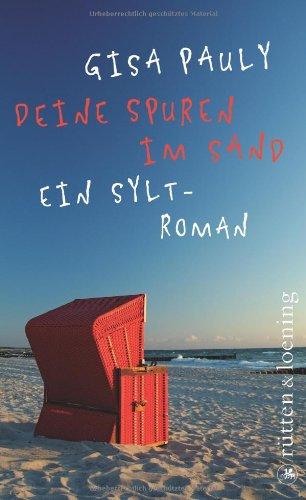 Deine Spuren im Sand: Ein Sylt-Roman