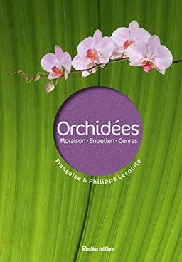 Orchidées : floraison, entretien, genres