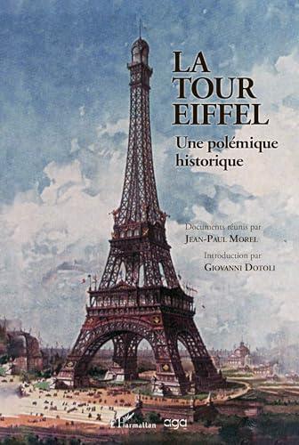 La tour Eiffel : une polémique historique