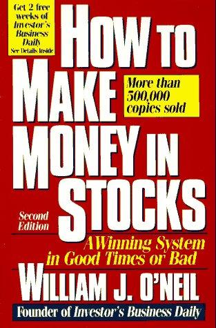 How to Make Money in Stocks: A Winning System in Good Times or Bad