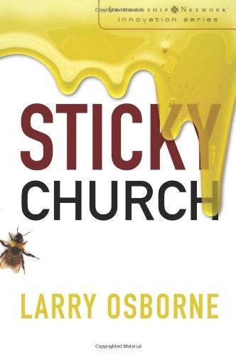 Sticky Church (Leadership Network Innovation)