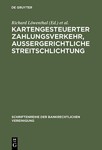 Kartengesteuerter Zahlungsverkehr, Außergerichtliche Streitschlichtung (Schriftenreihe Der Bankrechtlichen Vereinigung)