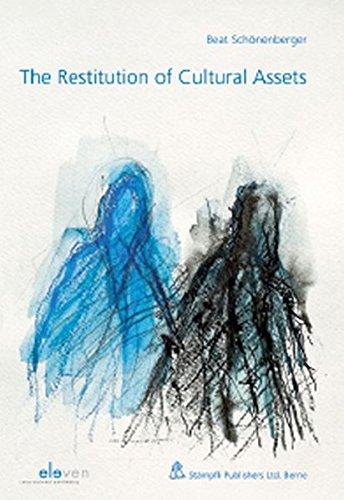 The Restitution of Cultural Assets: Causes of Action-Obstacles to Restitution-Developments