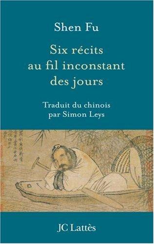 Six récits au fil inconstant des jours