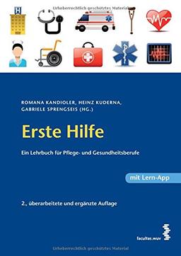 Erste Hilfe Ein Lehrbuch für Pflege- und Gesundheitsberufe