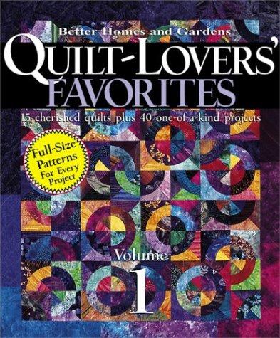 Quilt-Lovers' Favorites: From American Patchwork & Quilting: 15 Cherished Quilts Plus 37 One-of-a-Kind Projects