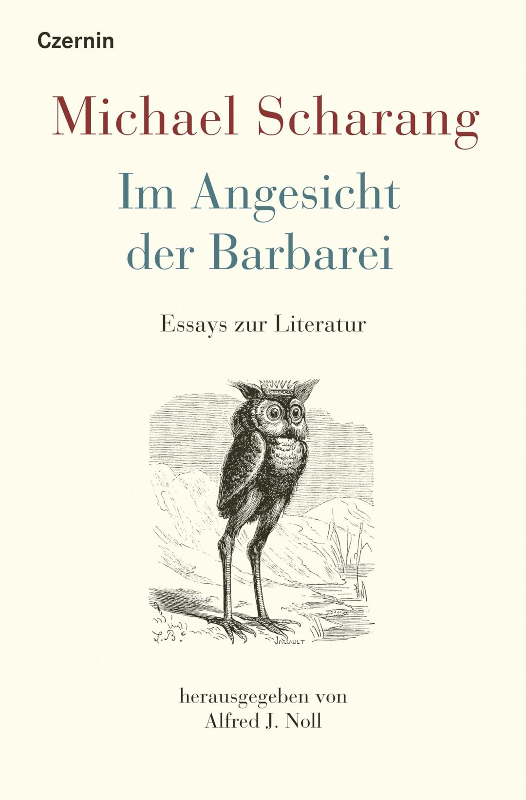 Im Angesicht der Barbarei: Essays zur Literatur