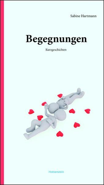 Begegnungen: Kurzgeschichten