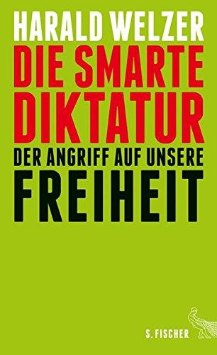 Die smarte Diktatur.: Der Angriff auf unsere Freiheit