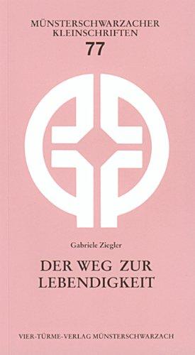 Der Weg zur Lebendigkeit. Nach dem ordo virtutum der heiligen Hildegard von Bingen