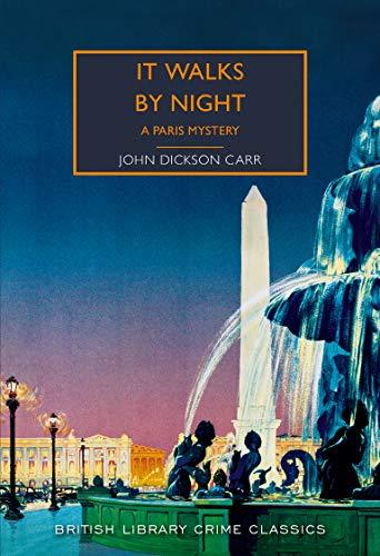 It Walks by Night: A Paris Mystery (British Library Crime Classics)