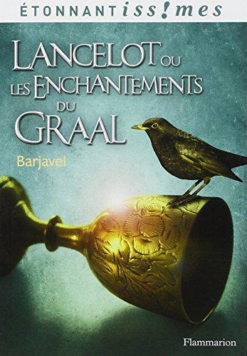 Lancelot ou Les enchantements du Graal