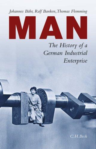 MAN: The History of a German Industrial Enterprise