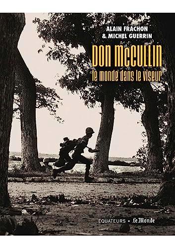 Don McCullin, le monde dans le viseur