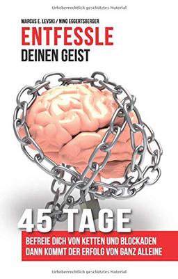 Entfessle deinen Geist: 45 Tage