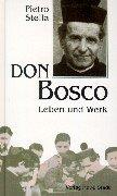 Don Bosco. Leben und Werk