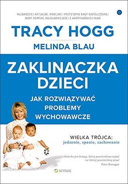 Zaklinaczka dzieci: Jak rozwiązywać problemy wychowawcze