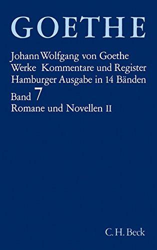 Goethe. Werke: Werke, 14 Bde. (Hamburger Ausg.), Bd.7, Romane und Novellen