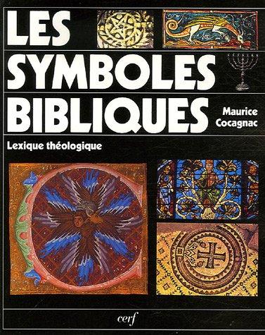 Les symboles bibliques : lexique théologique : la lumière, le feu, l'eau...