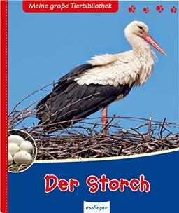 Meine große Tierbibliothek: Meine große Tierbibliothek - Der Storch