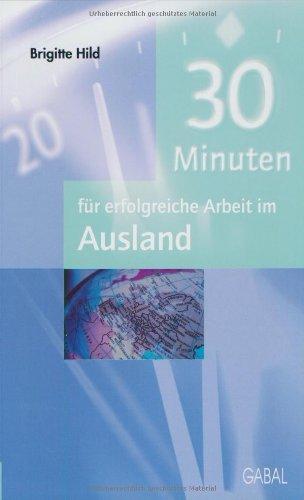 30 Minuten für erfolgreiche Arbeit im Ausland